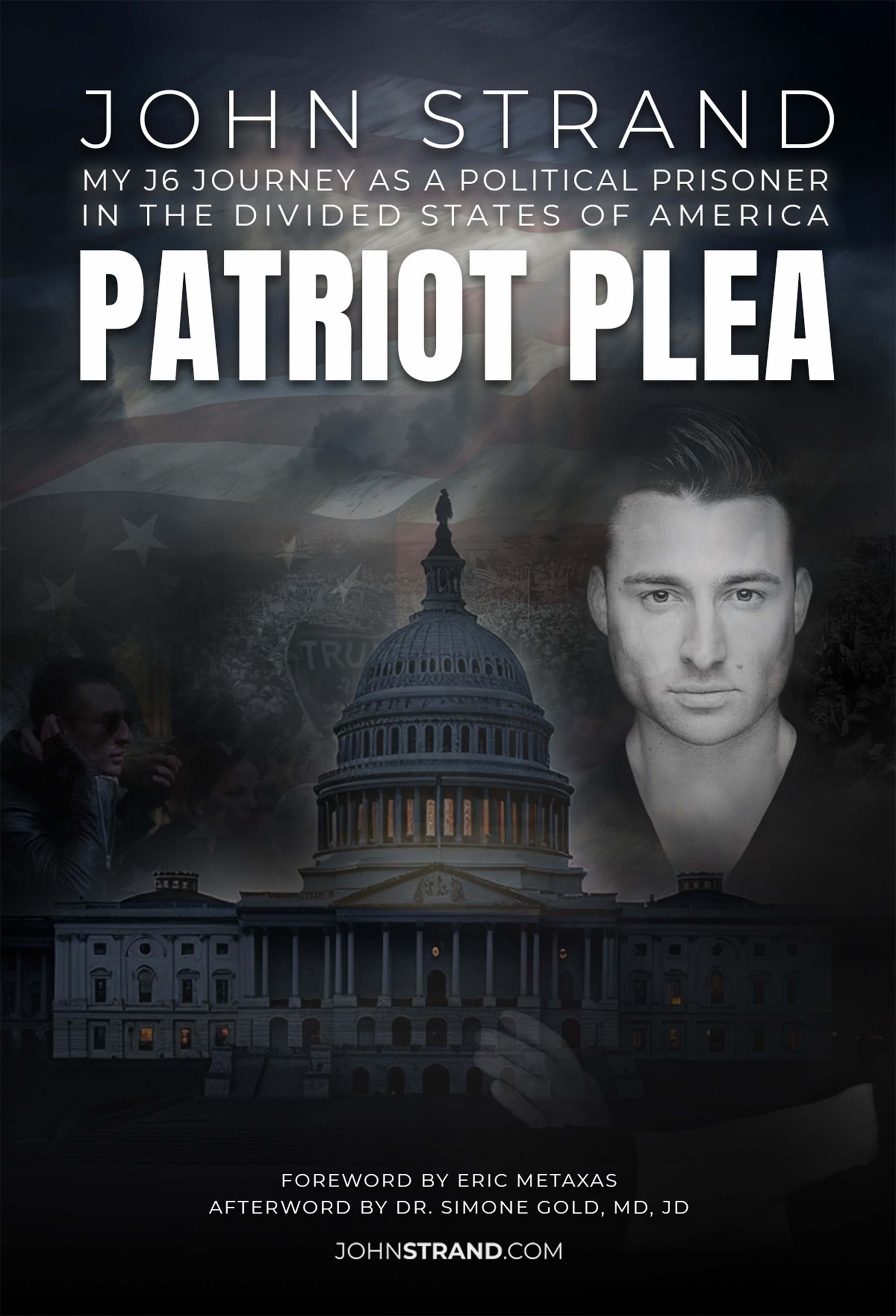 Patriot Plea: The J6 Journey of a Political Prisoner in the Divided States of America
